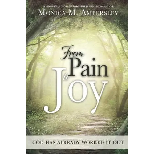 From Pain to Joy: God has already worked it out!