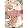 Still with you