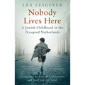 Nobody Lives Here: A Jewish Childhood in the Occupied Netherlands