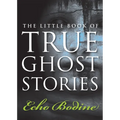 The Little Book of True Ghost Stories