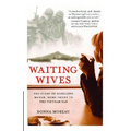 Waiting Wives: The Story of Schilling Manor, Home Front to the Vietnam War