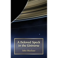 A Beloved Speck in the Universe