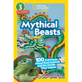 Mythical Beasts (National Geographic Kids Readers, Level 3/Fact Reader): 100 Fun Facts about Real Animals and the Myths They Inspire
