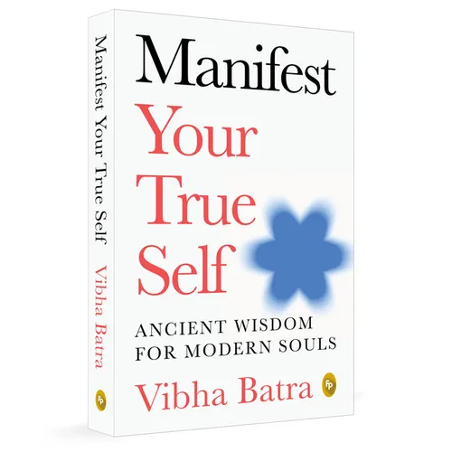 Manifest Your True Self: Ancient Wisdom for Modern Souls