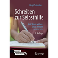 Schreiben Zur Selbsthilfe: Weil Worte Wirken: Glück Erleben - Gesund Sein