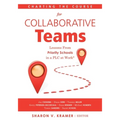 Charting the Course for Collaborative Teams: Lessons from Priority Schools in a PLC at Work(r) (Strategies to Boost Student Achievement in Priority Sc