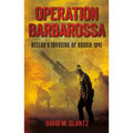 Operation Barbarossa: Hitler's Invasion of Russia 1941