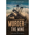 Murder at the Mine: A Rose Blair Murder Mystery