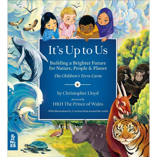 It's Up to Us: Building a Brighter Future for Nature, People & Planet (the Children's Terra Carta)