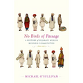 No Birds of Passage: A History of Gujarati Muslim Business Communities, 1800-1975