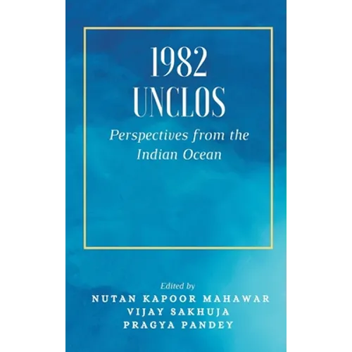 1982 Unclos: Perspectives from the Indian Ocean