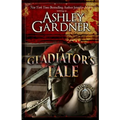 A Gladiator's Tale: A Mystery of Ancient Rome