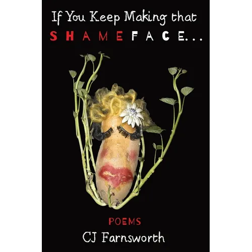 If You Keep Making That Shameface
