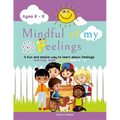 Mindful of my feelings: A fun and simple way to learn about feelings. Activity book for kids ages 6 - 9