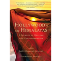 Hollywood to the Himalayas: A Journey of Healing and Transformation