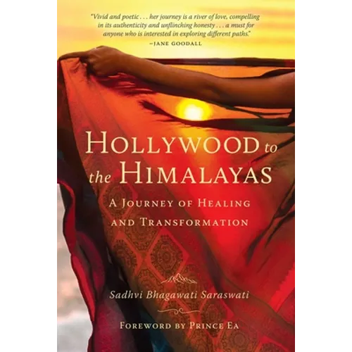 Hollywood to the Himalayas: A Journey of Healing and Transformation