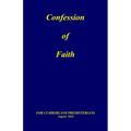 Confession of Faith: and Government of the Cumberland Presbyterian Church