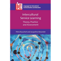 Intercultural Service Learning: Theory, Practice and Assessment