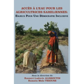 Acces A L'Eau Pour Les Agricultrices Saheliennes. Enjeux Pour Une Democratie Inclusive