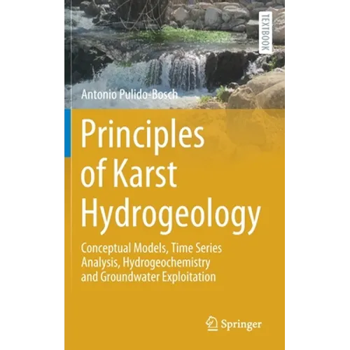 Principles of Karst Hydrogeology: Conceptual Models, Time Series Analysis, Hydrogeochemistry and Groundwater Exploitation