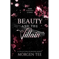 Beauty and the Villain: 12 Dark Romance Short Stories