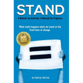 Stand: A memoir on activism. A manual for progress. What really happens when we stand on the front lines of change.
