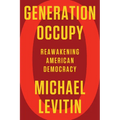 Generation Occupy: Reawakening American Democracy