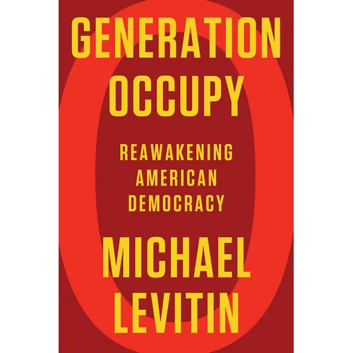 Generation Occupy: Reawakening American Democracy