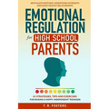 Emotional Regulation for High School Parents
