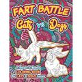 Fart Battle Cats vs Dogs: A Unique & Quirky Coloring Book for Cats & Dogs Lovers