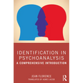 Identification in Psychoanalysis: A Comprehensive Introduction