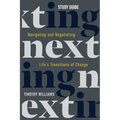 NEXTing Study Guide: Navigating and Negotiating Life's Transitions of Change