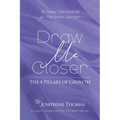 Draw Me Closer: The 4 Pillars of Growth