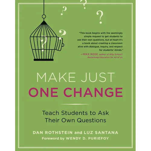 Make Just One Change: Teach Students to Ask Their Own Questions
