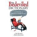 The Bedeviled Dictionary: A Lexicon of Wicked Wordplay