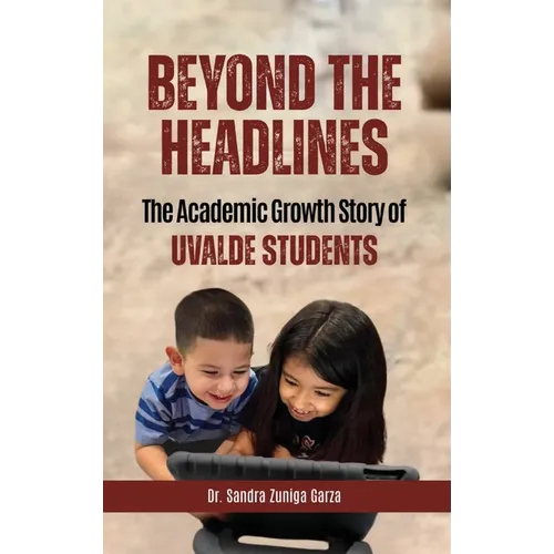 Beyond the Headlines: The Academic Growth Story of Uvalde Students