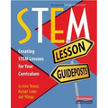 Stem Lesson Guideposts: Creating Stem Lessons for Your Curriculum