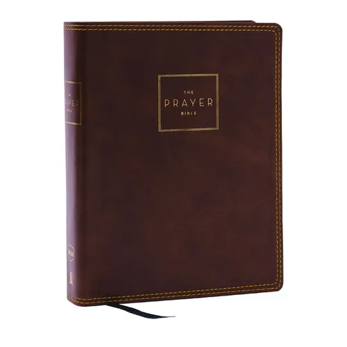 The Prayer Bible: Pray God's Word Cover to Cover (Nkjv, Brown Leathersoft, Red Letter, Comfort Print)