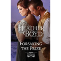 Forsaking the Prize
