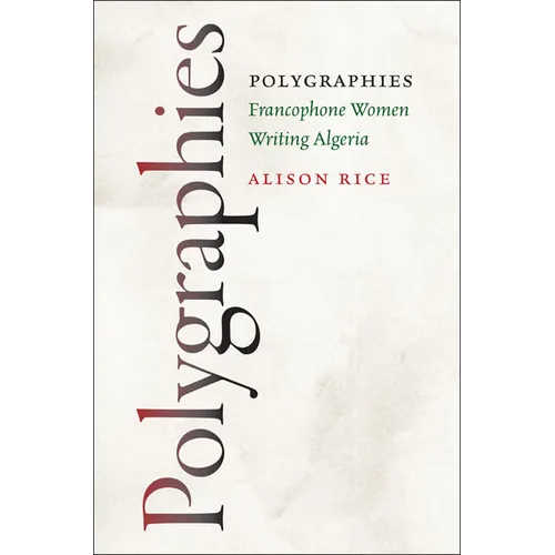 Polygraphies: Francophone Women Writing Algeria