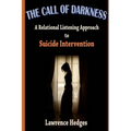 The Call of Darkness: A Relational Listening Approach to Suicide Intervention
