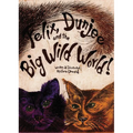 Felix, Dunjee and the Big Wild World