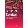 Terrorism Revisited: Islamism, Political Violence and State-Sponsorship