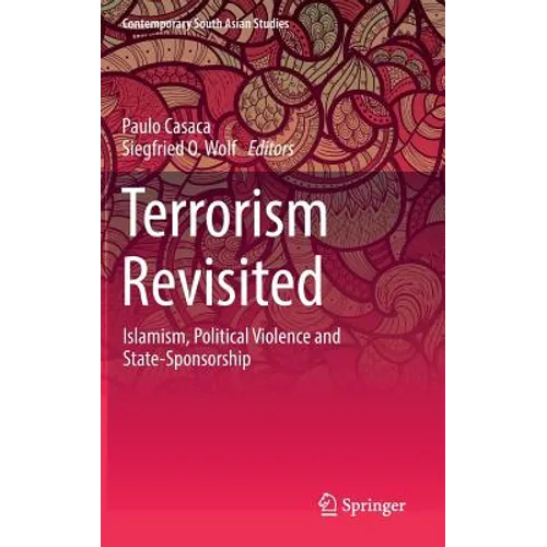Terrorism Revisited: Islamism, Political Violence and State-Sponsorship