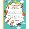 Lots and Lots of Letter Tracing Practice: Alphabet Handwriting Practice Workbook for Pre K, Kindergarten and Kids Ages 3-5, Letter Tracing Book for Pr