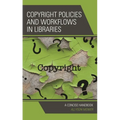 Copyright Policies and Workflows in Libraries: A Concise Handbook