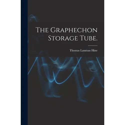The Graphechon Storage Tube.