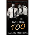 Take Him, Too