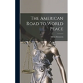 The American Road to World Peace