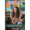 Engaging Dyslexia: A Practical Guide for Teachers with Questions for Further Discussion